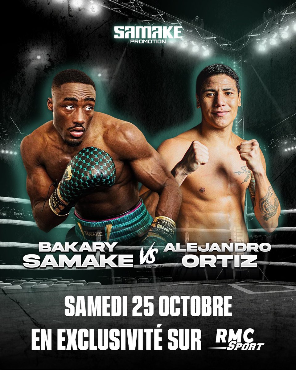 🚨 LE PROCHAIN COMBAT DE BAKARY SAMAKE EN EXCLUSIVITÉ SUR RMC SPORT !! 

🤩 Il affrontera le jeune invaincu Alejandro Ortiz 🇻🇪 (25-0) pour un énorme choc dans la mythique salle de Marcel Cerdan à Levallois-Perret

📺 Ce sera le 25 octobre en exclusivité sur RMC Sport