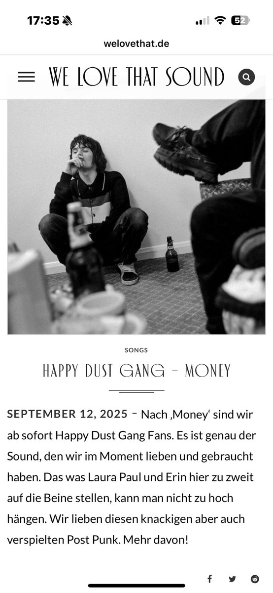 In English:

After "Money," we're now instant Happy Dust Gang fans. It's exactly the sound we love and needed right now. What Laura, Paul, and Erin are pulling off together here can't be praised enough. We love this crisp yet playful post-punk. More of it!

In German: