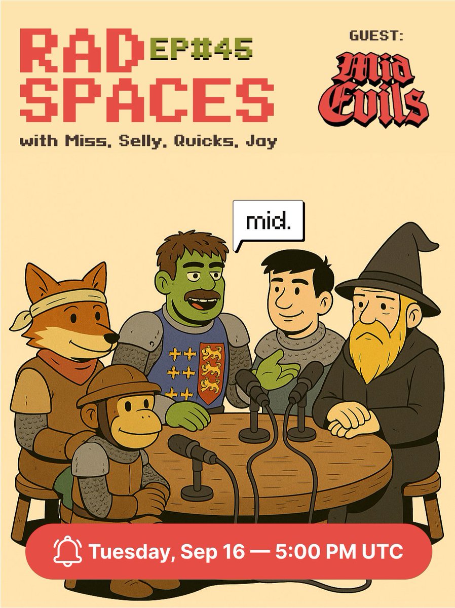 🎙️ RadSpaces EP #45 🔴 – Mid Evils

This Tuesday, we’re diving into MidEvils — how evil they really are and what’s brewing ahead of launch. Expect evil takes and rad convos. Come hang!

🗓️ 16 Sep | 🕓 5pm UTC

Spaces link below 🔗👇