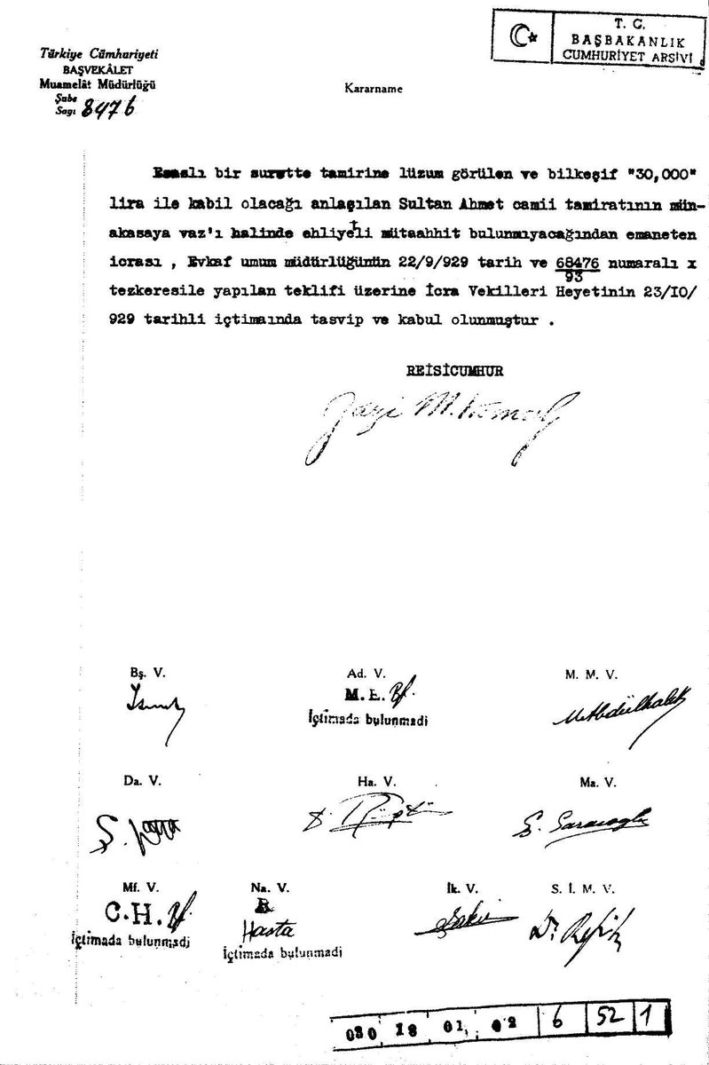 ATATÜRK'ÜN CAMİLERİ TAMİR ETTİRDİĞİNE DAİR 14 AYRI ARŞİV BELGESİ. (Tamamı Atatürk imzalı.)

BELGE 1: Yıl 1929, Sultan Ahmet Camii'nin tamir ettirilmesi.

(BCA, 30-18-1-2 / 6 - 52 - 1)