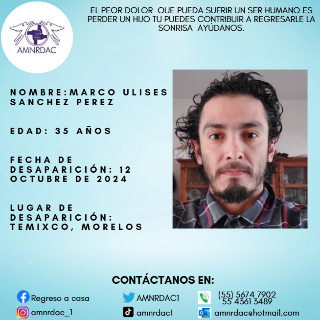 📌Solicitamos su ayuda para localizar a MARCO ULISES SANCHEZ PEREZ de 35 años. Llámanos al 55 5533-5533, del interior de la república al *5533, las 24 horas 👉FAVOR DE DIFUNDIR