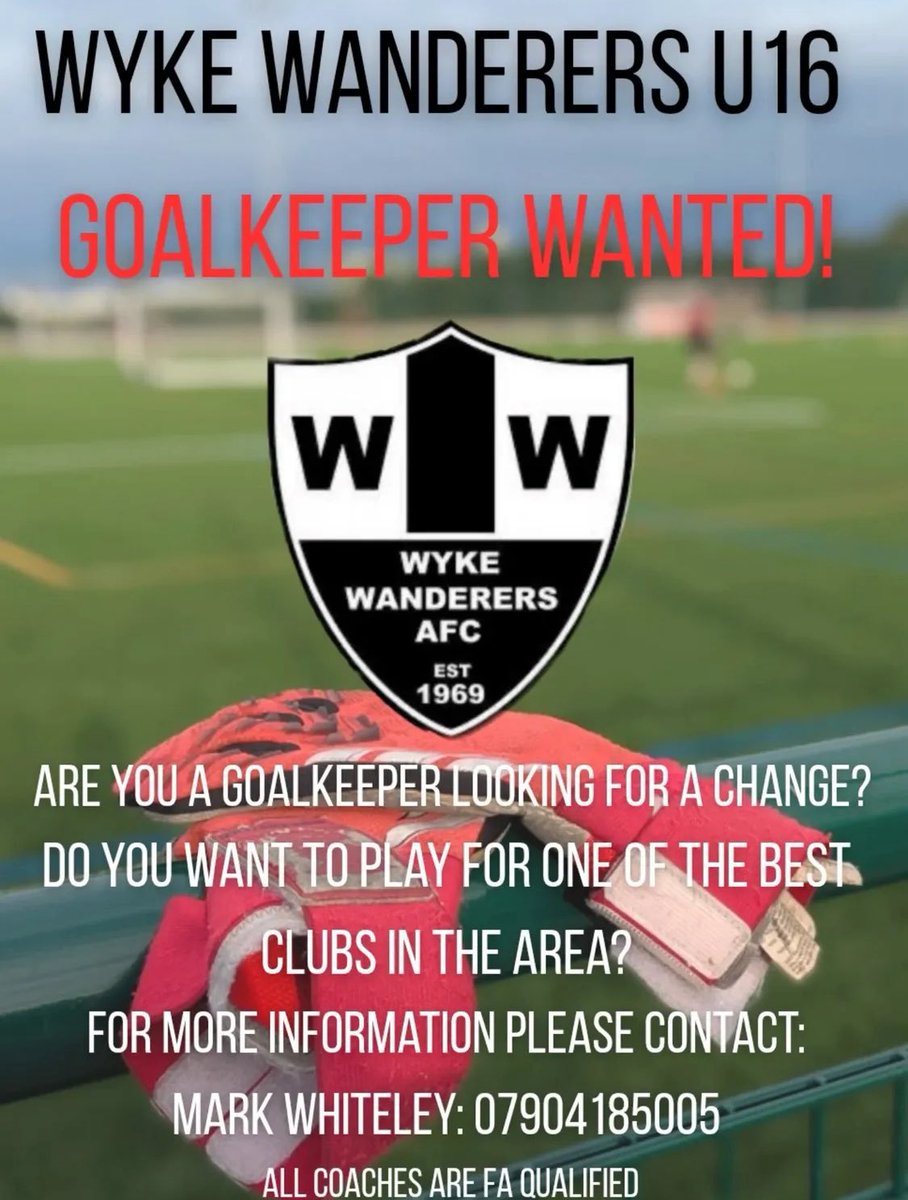 𝗨𝟭𝟲 𝗚𝗼𝗮𝗹𝗸𝗲𝗲𝗽𝗲𝗿 𝗪𝗔𝗡𝗧𝗘𝗗! 🧤 ⚽

Are you a top Goalkeeper?

Are you looking for a change? 

Do you want to play for one of the best clubs in the area? 

For more information 👇🏻 
✉️ DM us
📞 Mark Whiteley - 07904185005

Please share! ⚫⚪

#WykeWanderers #Allwyke