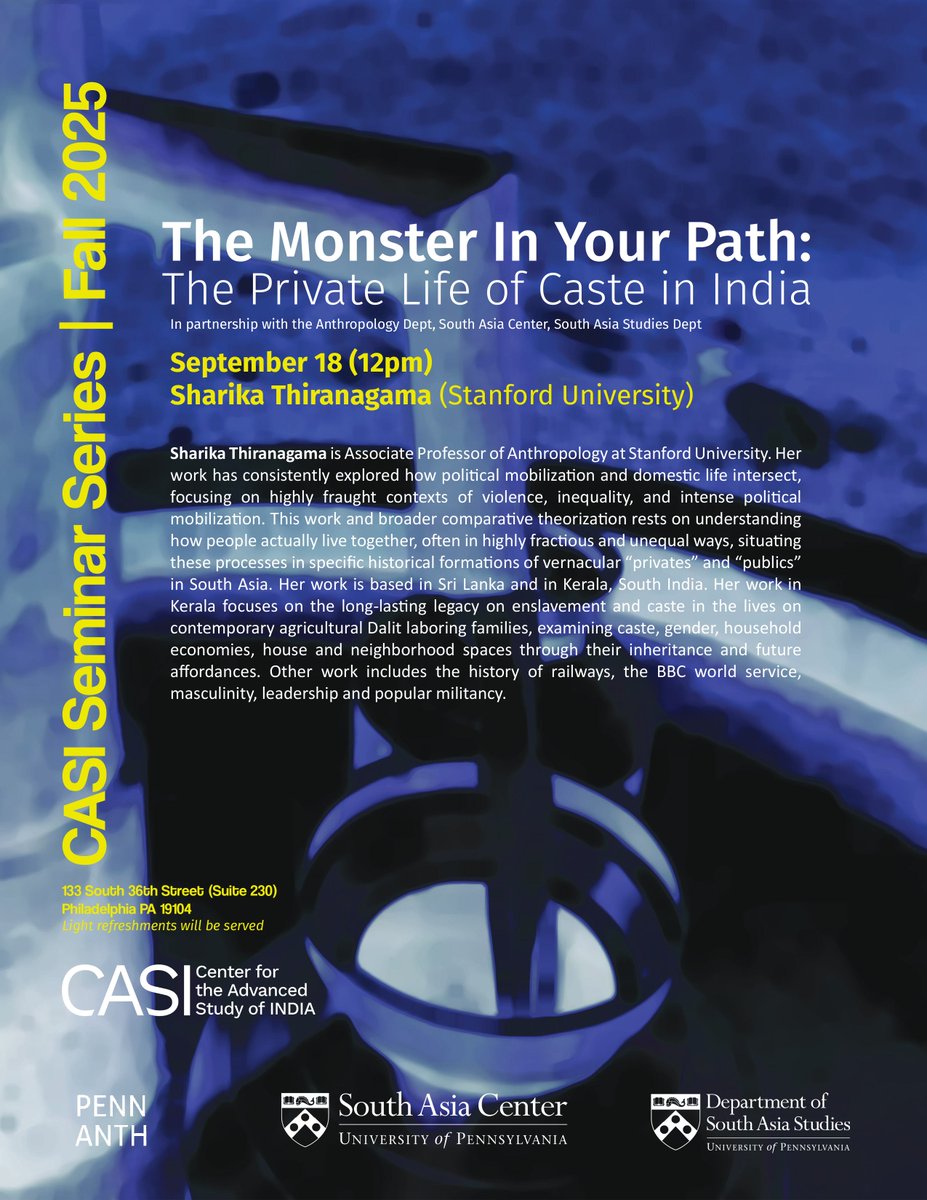 CASIPenn's tweet image. Join us for our next noontime seminar &quot;The Monster In Your Path: The Private Life of Caste in India&quot; with Sharika Thiranagama (@thirana1) of @Stanford. In partnership with @UPennAnth, @SouthAsiaCenter, @SouthAsiaPenn. Read More: casi.sas.upenn.edu/events/sharika…