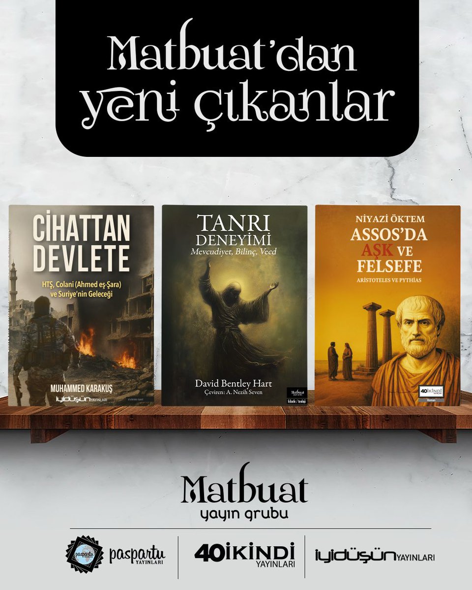 📢 Matbuat Yayın Grubu olarak bu bahar-yaz döneminde çıkan yeni kitaplarımız📚

Tanrı Deneyimi - David B. Hart

Assos'da Aşk ve Felsefe - Niyazi Öktem

Cihattan Devlete - Muhammed Karakuş

Önümüzdeki dönemde çıkacak yeni kitaplar için <a href="/matbuatyayin/">Matbuat Yayın Grubu</a>'ı takip ve desteğinizi bekleriz
