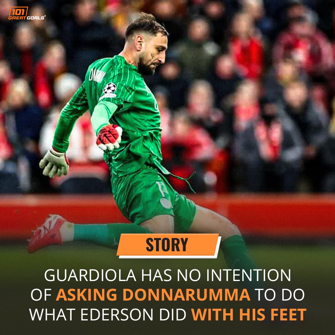 🔵 Manchester City boss Guardiola plays down concerns around Donnarumma’s fallibility with his feet 👣