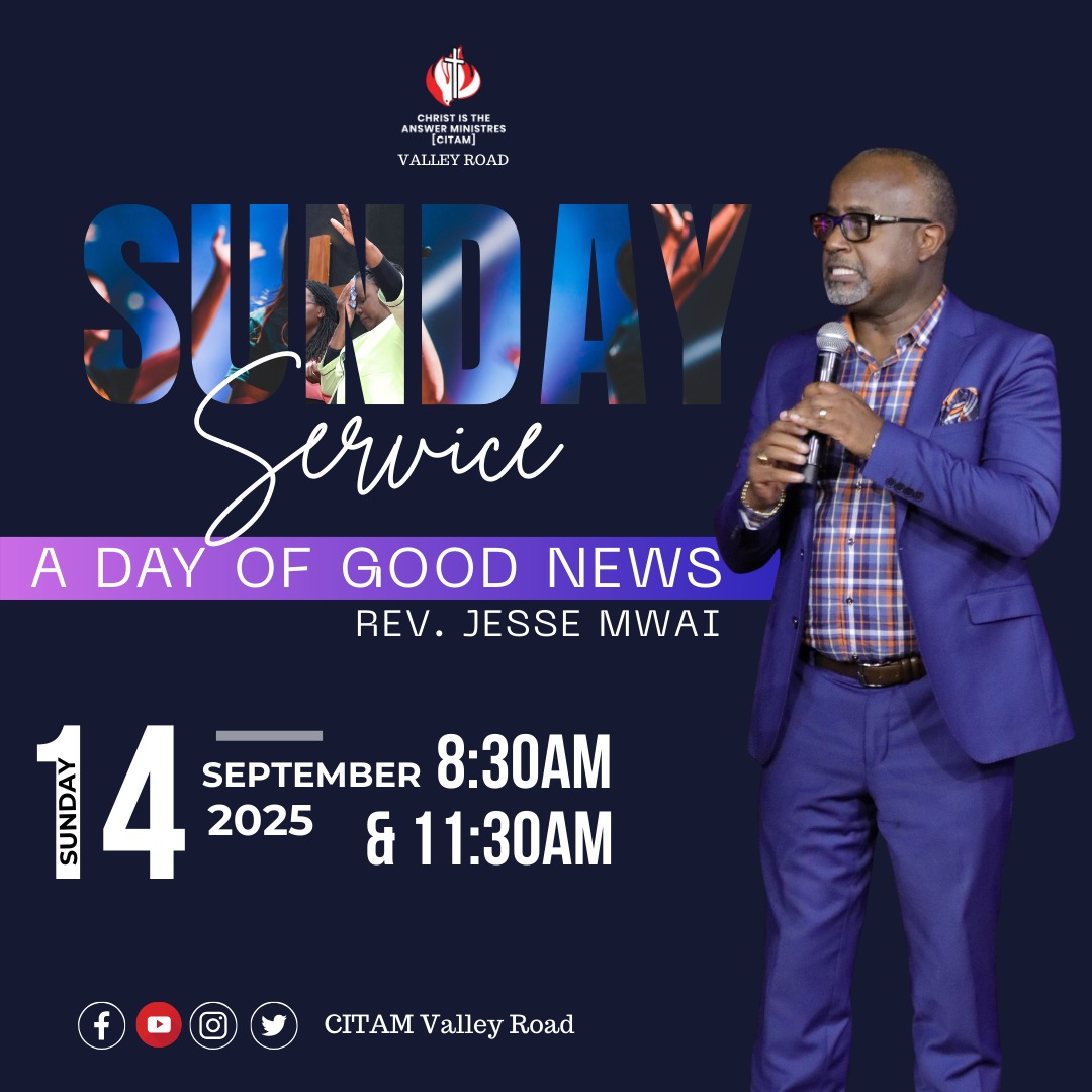 Join us at CITAM Valley Road this Sunday 14th Sept. for our services as follows;

First Service: 8:30 AM –10:30 AM
Second Service: 11:30 AM–1:30 PM

The sermon for the day is titled "A Day of Good News" by our Senior Pastor Rev. Jessie Mwai. Welcome to Church
#InStepWithTheSpirit