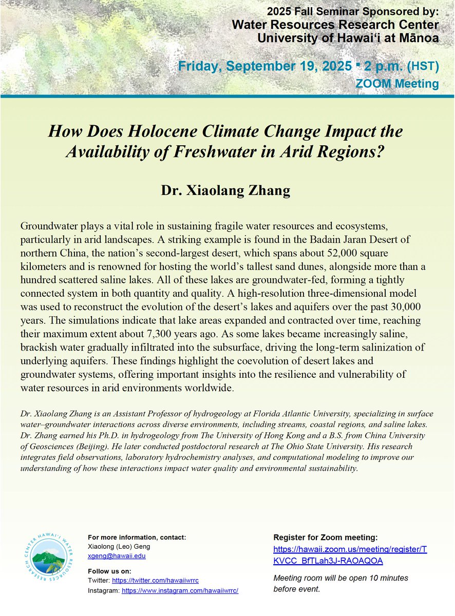 UH WRRC 2025 FALL SEMINAR
September 19, 2:00–3:00 p.m. (HST)

"How Does Holocene Climate Change Impact the Availability of Freshwater in Arid Regions?"
By Dr. Xiaolang Zhang

Zoom Registration:  hawaii.zoom.us/meeting/regist…