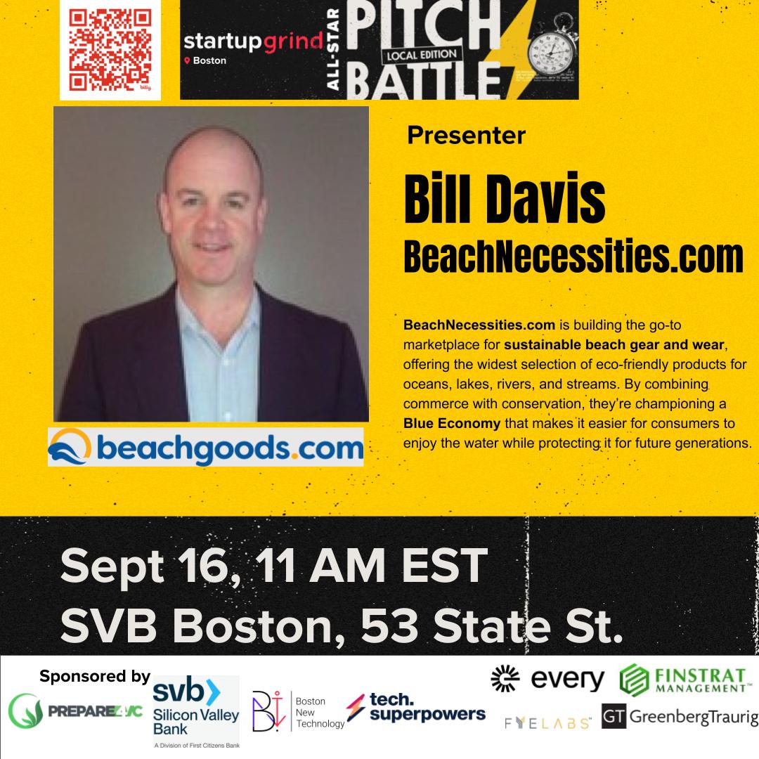 🌊 Presenter Alert: Bill Davis, Founder of BeachNecessities.com 🌊
Sustainable beach gear &amp; wear, building the Blue Economy 🌎
Pitching at the Startup Grind Boston All-Star Pitch Battle
📅 Sept 16 | 11 AM | SVB Boston
🎟 RSVP: startupgrind.com/boston