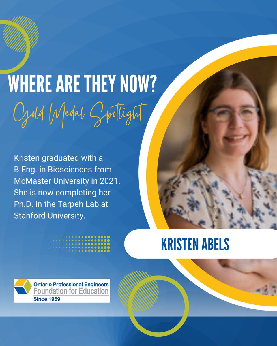We're launching a new series highlighting past Gold Medal winners and the impact they continue to make today. Kristen Abels graduated with a B.Eng. Biosciences from McMaster University in 2021 and is completing her Ph.D. in the Tarpeh Lab at Stanford University!

#WhereAreTheyNow