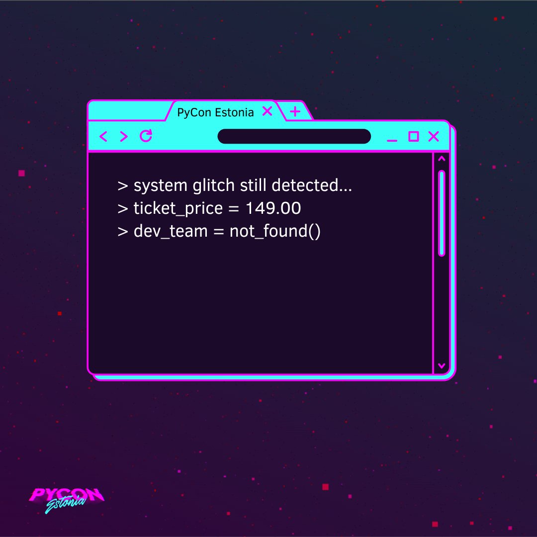 PyConEstonia's tweet image. 🐍 The glitch lives on… PyCon Estonia tickets are still €149 until Monday night.
Prices jump back to €249 after the bug gets fixed. Join 300+ Pythonistas Oct 2–3 → pycon.ee
#PyConEstonia #Python #SystemError