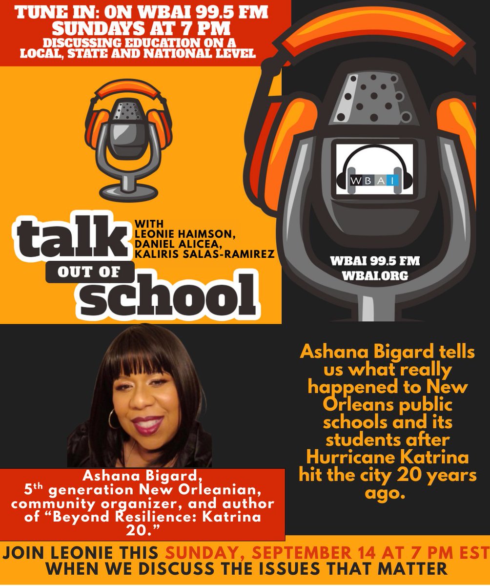 Join us for #TalkoutofSchool this Sunday at 7 PM ET <a href="/WBAI/">WBAI New York at 99.5 FM, streaming at wbai.org</a> on the 20th anniversary of Katrina when <a href="/AshanaBigard/">Ashana Bigard</a> will tell us what really happened to New Orleans &amp; its schools after the flood.  The stories of how NOLA students were treated will shock you.