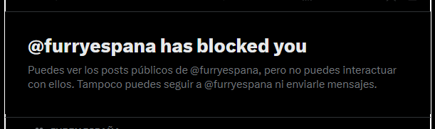 Supongo que la unica forma de expresion del cm de la cuenta de <a href="/furryespana/">FURRY ESPAÑA</a> a parte de racismo, misoginia, ultra derechismo, y posiblemente mas cosas que gente de su calaña suele hacer, es evitar el dialogo y directamente bloquearme para evitar la verdad. Que fandom se nos queda.