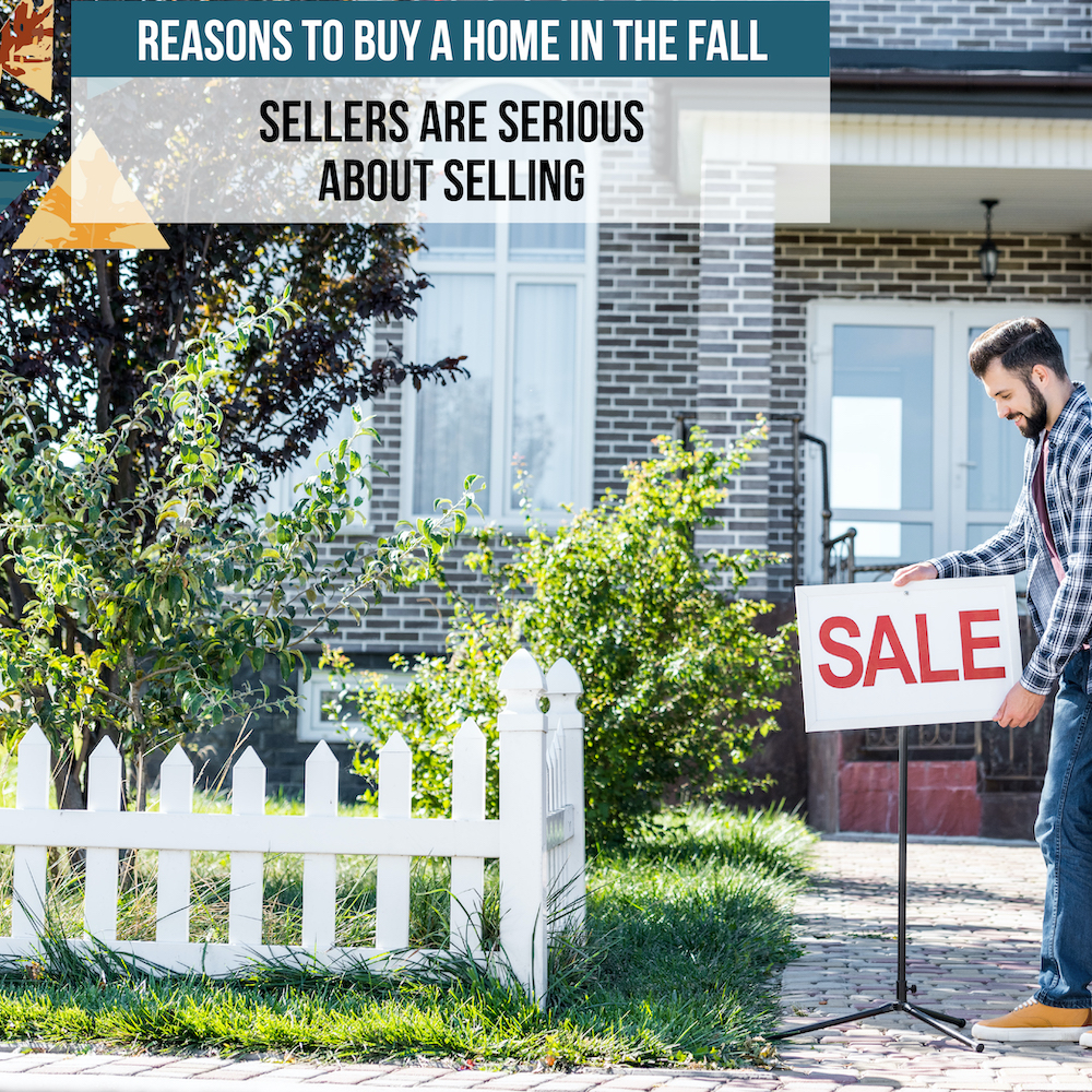 A great reason to buy a home in the fall is that sellers are very serious about selling, and may accept a lower deal than you might expect.