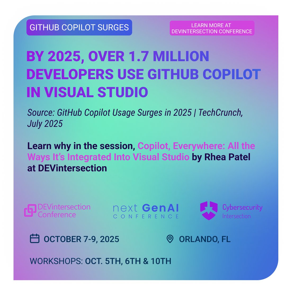 DEVintersection's tweet image. By 2025, over 1.7 million developers use GitHub Copilot in Visual Studio (TechCrunch, July 2025).
Learn how in Copilot, Everywhere: All the Ways It’s Integrated Into Visual Studio with Rhea Patel at #DEVintersection Orlando, Oct 7-9, 2025. Workshops Oct 5, 6 & 10
Register…