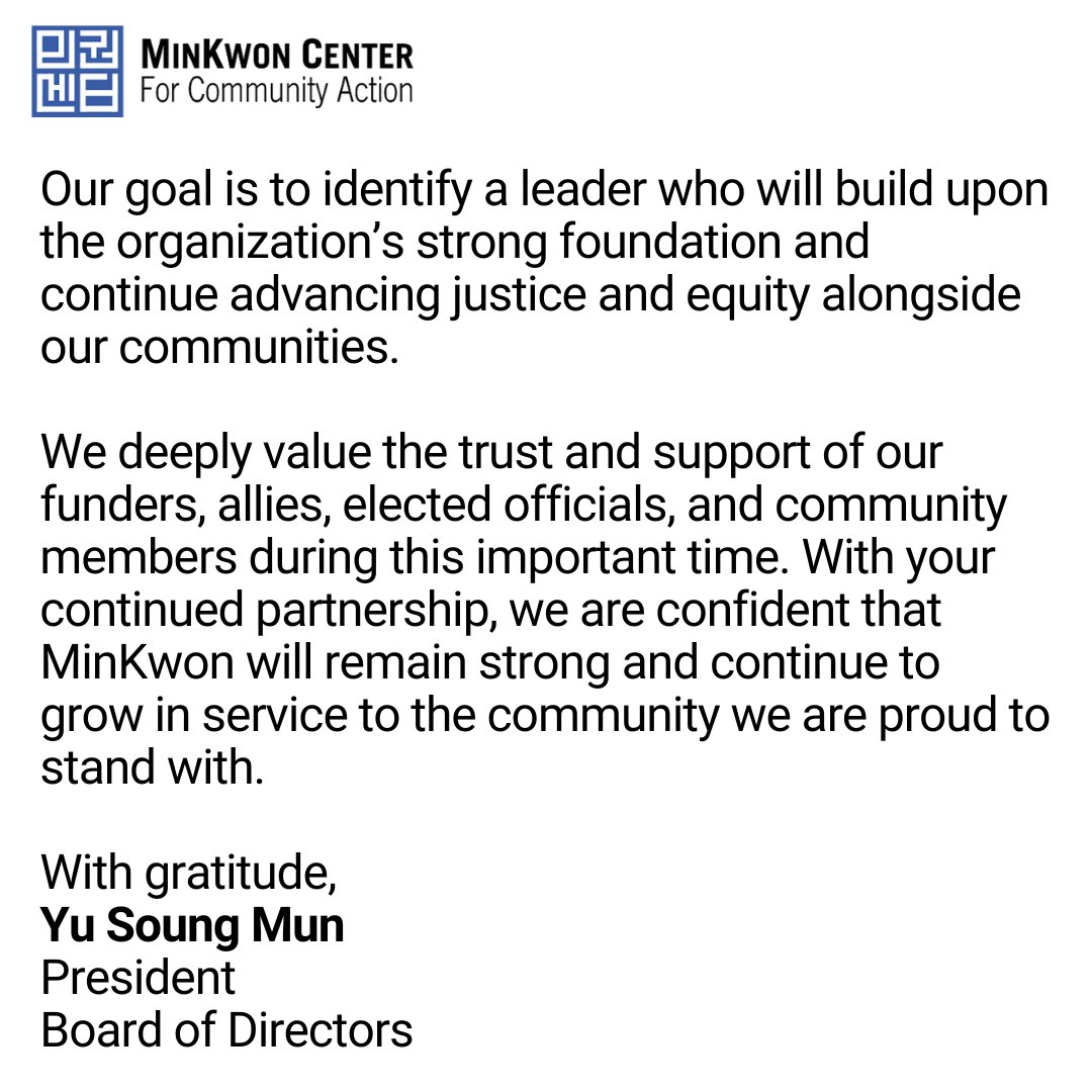Dear Friends of MinKwon,

We are writing to share important news about a leadership transition at the MinKwon Center for Community Action. John Park has resigned from his position as Executive Director, effective November 7, 2025.