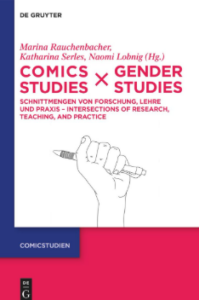 Im Rahmen der interdisziplinären Reihe COMICSTUDIEN ist soeben als Band 5 Comics Studies x Gender Studies erschienen, insgesamt 43 als Open Access zugängliche Beiträge von u.A. ComFor-Mitgliedern Marina Rauchenbacher, Katharina Serles, Barbara M. Eggert...comicgesellschaft.de/2025/09/12/neu…