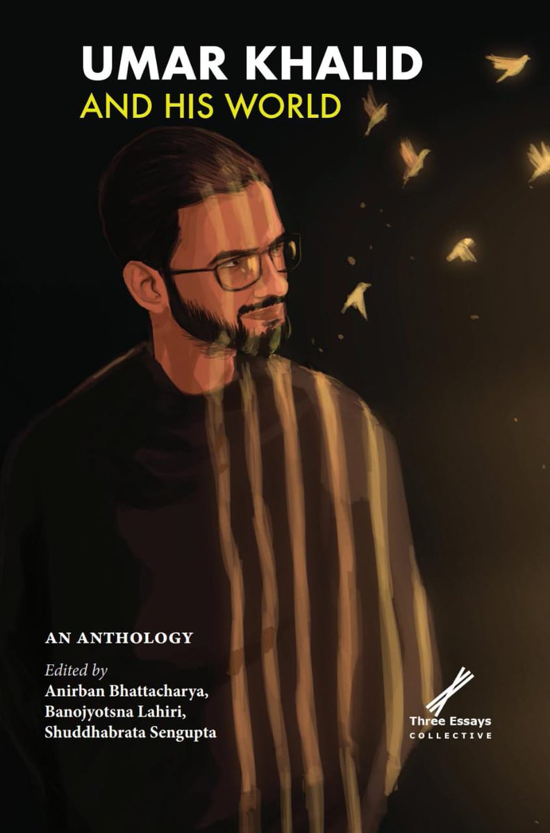 On the 5th anniversary of
<a href="/UmarKhalidJNU/">Umar Khalid</a> 's arrest
Please share the book cover from 12 pm onwards on 13th Sept with the hashtag:
#UmarKhalidAndHisWorld

Umar Khalid And His World
An Anthology
Ed. by:
Anirban, Banojyotsna &amp; Shuddhabrata
Published by:
Three Essays Collective