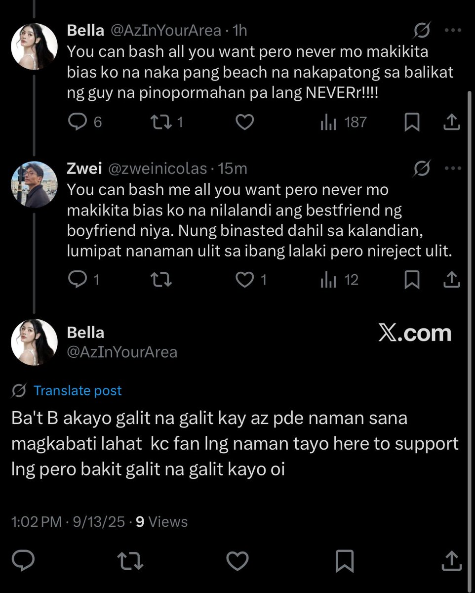 after this remark <a href="/AzInYourArea/">Bella</a> you have the guts to ask us why galit na galit kami? FYI, it’s not AZ. you, her lapdogs, trying to trigger us and kung ibabalik namin sa inyo yung batong pinukol nyo sa amin, mag anghel anghelan agad kayo? ss ko na baka magdelete ka pa ehh