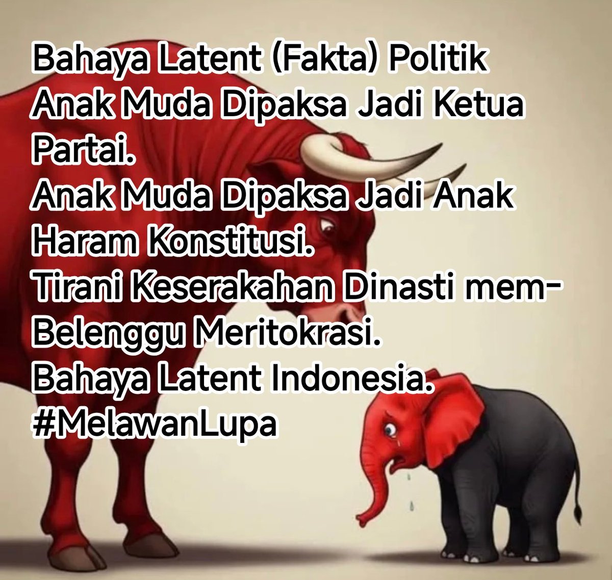 PETAJakarta's tweet photo. Bahaya Latent (Fakta) Politik
Anak muda dipaksa jadi Ketua Partai.
Anak muda dipaksa jadi anak haram Konstitusi.
Tirani Keserakahan Dinasti mem-Belenggu Meritokrasi.
Bahaya Latent Indonesia.
#MelawanLupa #17Plus8 #IndonesiaGelap
TO YOU #Jungkook #ResetIndonesia #30S2025 #NYFW https://t.co/R9oRb2BZ22
