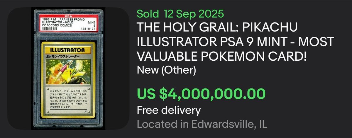 One of the 1998 Japanese Pikachu Illustrator cards just sold for 4 million. 

Approximately 39 copies were officially distributed.

Free shipping, what a steal.