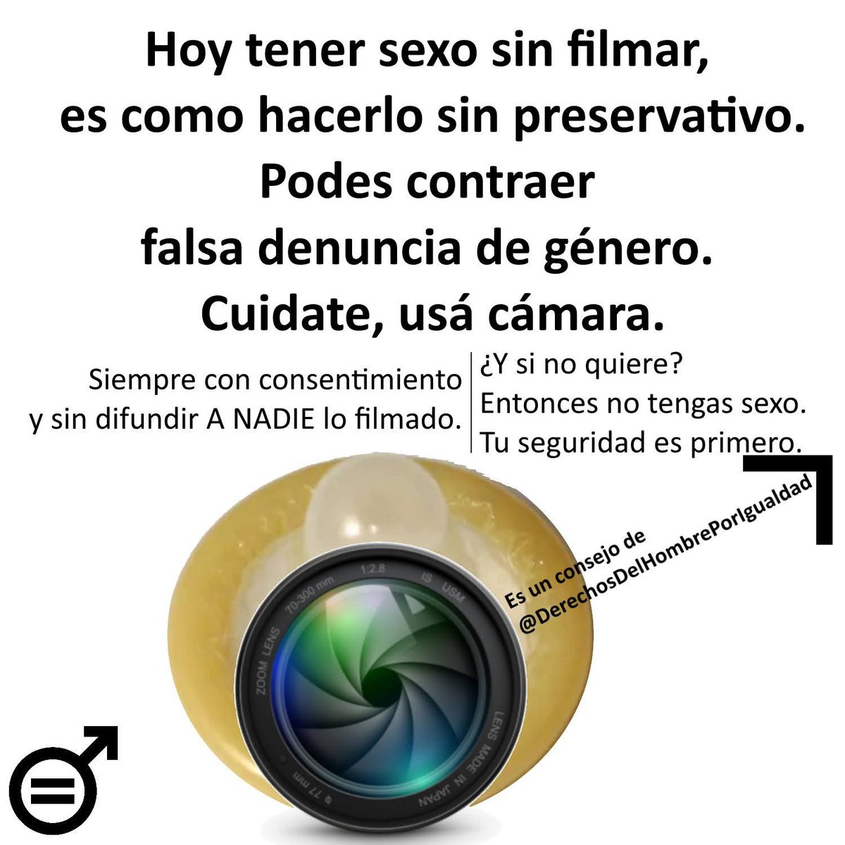 Campaña de protección masculina. En los juzgados NO hay igualdad real. Tu palabra no vale nada, tampoco un chat, y la palabra de una mujer es "prueba". Lo único 100% seguro es filmar todos los encuentros sexuales.