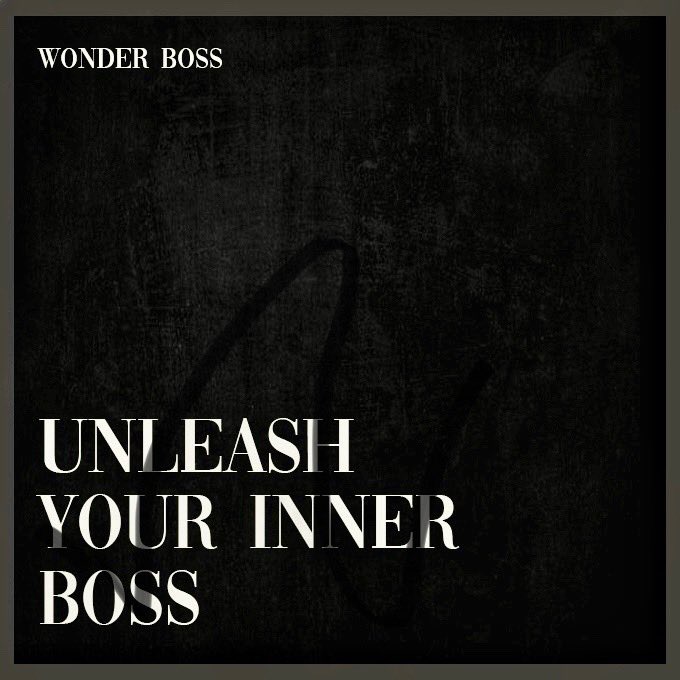 UNLEASH YOUR INNER BOSS.