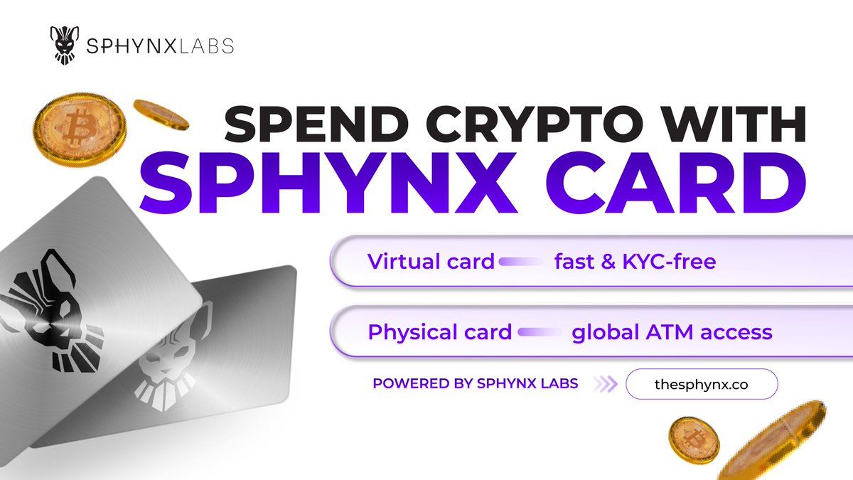 Want to use crypto in the real world? Sphynxlabs delivers: • Virtual card - no  KYC, up to $10K load limit • Physical card - KYC required; $150K monthly  limit, ATM access