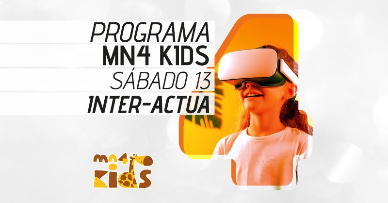 👾🎮 Hoy de 18h a 21h vive en MN4 Kids el taller “Inter-Actúa”: juegos🕹️ y realidad virtual 🕶️.

 ¡Diversión y aprendizaje en familia! 

 #MN4Kids