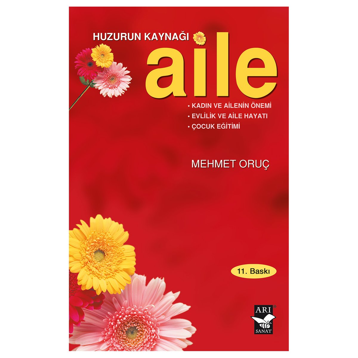 Huzurun Kaynağı Aile / Mehmet Oruç arisanat.com/huzurun-kaynag… 11.Baskı çıktı... <a href="/MehmetFatihOruc/">Mehmet Fatih Oruç</a>