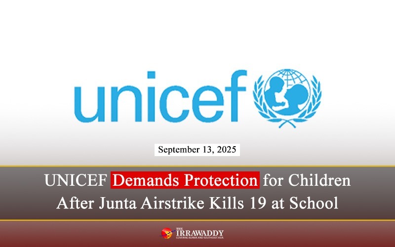IrrawaddyNews's tweet photo. UNICEF demands end to violence against children after junta airstrike  kills 19 students at boarding school in Kyauktaw Township, Rakhine  State. #WhatsHappeningInMyanmar https://t.co/W4CKUtIQAb