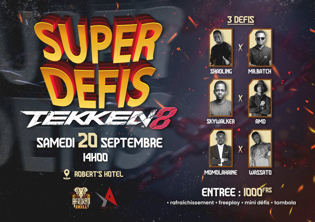 AfrikanSkill's tweet photo. 🚨Annoncement🚨
Saturday, September 20📅, @addictive225  and @AfrikanSkill  are launching the first edition of SUPER DEFIS🔥🔥🔥.
🤼‍Epic duels between the top players in the TEKKEN8 CIV community 
🎮Free play
⚔Mini challenges
🎲A raffle https://t.co/GdXxBeZKf0