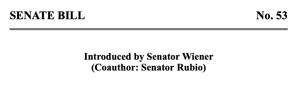 Senate Bill 53 has passed the California Legislature with bipartisan support. It now heads to Governor Newsom, who has until October 12th to act on the measure. He should sign it!
