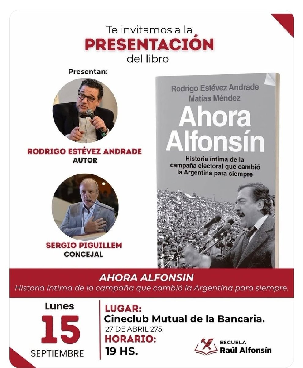 🔴AHORA ALFONSIN
Este lunes 15, a las 19, <a href="/REAndradeOk/">Rodrigo Estévez Andrade</a> presenta su libro 'Ahora Alfonsín. Historia íntima de la campaña electoral que cambió la Argentina para siempre".
Lo trae <a href="/sergiopiguillem/">Sergio Piguillem</a> de <a href="/escuelara/">Escuela Raúl Alfonsín</a>.
En el Cine Teatro Córdoba de 27 de Abril 275.