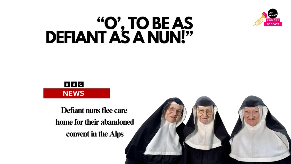 JellyTrumpet's tweet image. We can all be as defiant as these Austrian nuns who ran away from a care home to take up residence at their old convent.

Good for you!

Stay fruity,

The Jelly Trumpet Crew

#ComedyPodcast #ScriptedComedy #PodcastHumor #FunnyPodcast #ComedyShow