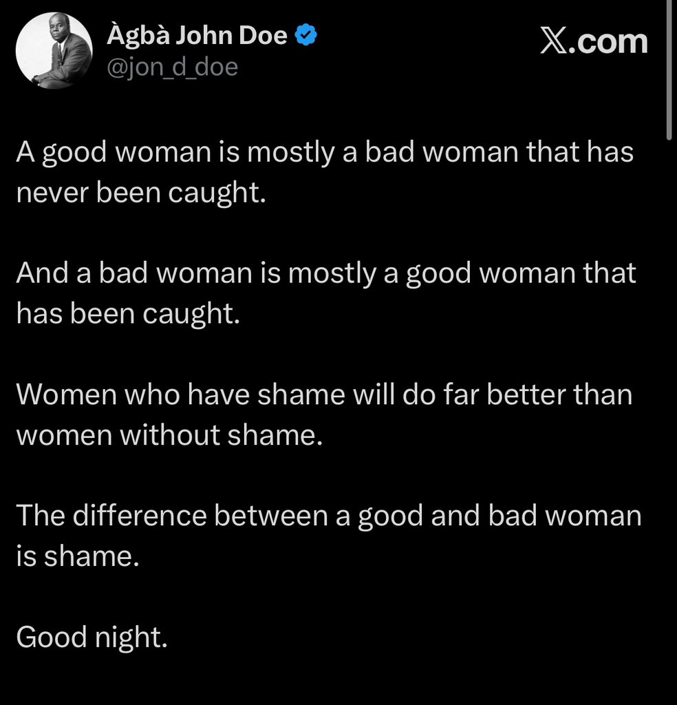 <a href="/jon_d_doe/">Àgbà John Doe</a> Shame is the only thing that can keep this generation women in check