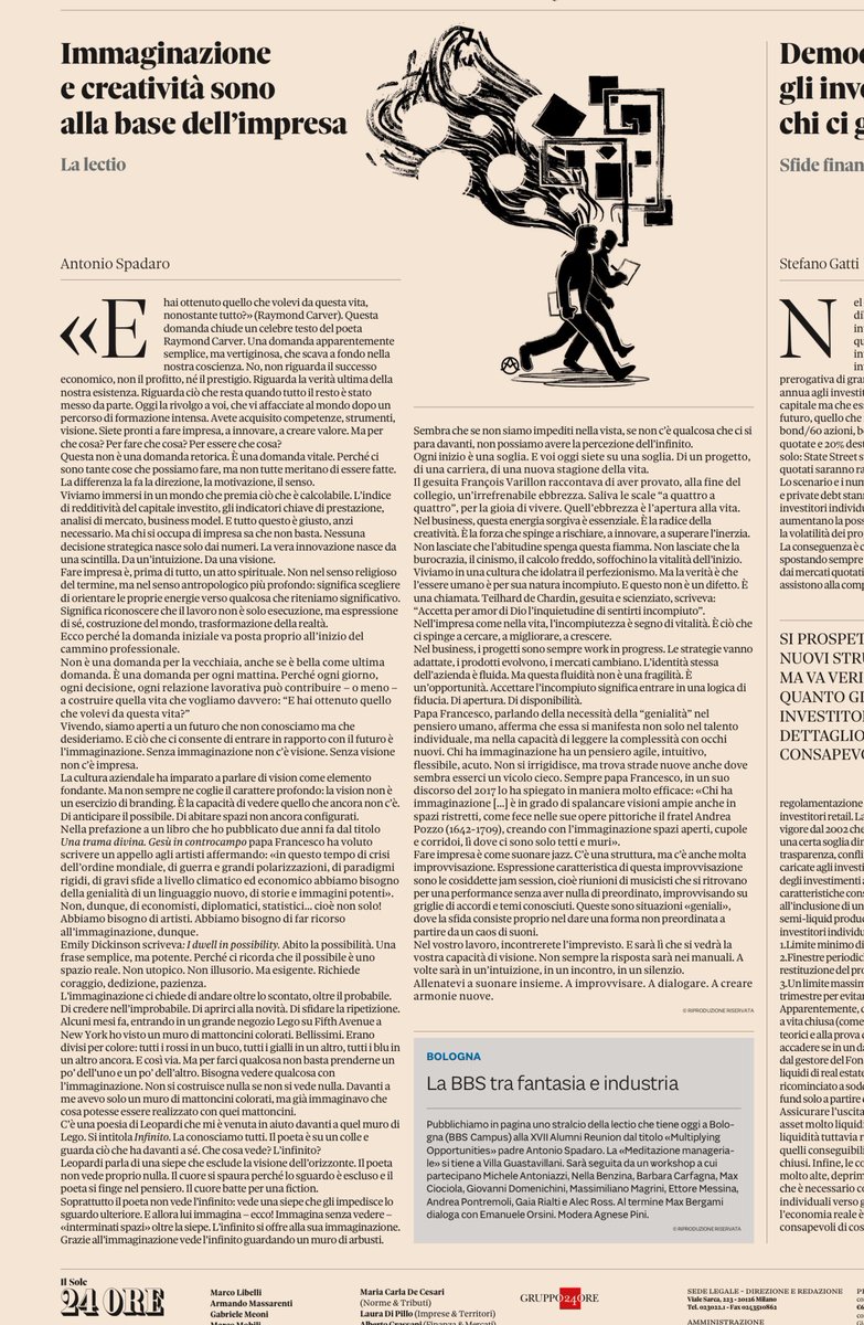 antoniospadaro's tweet photo. Il Sole 24 Ore in edicola ha anticipato una parte della meditazione sull’ #immaginazione che ho tenuto oggi  alla Bologna Business School.
Vivendo, siamo aperti a un #futuro che non conosciamo ma che desideriamo. E ciò che ci consente di entrare in rapporto con il futuro è l’immaginazione. Senza immaginazione non c’è visione. Senza visione non c’è #impresa.