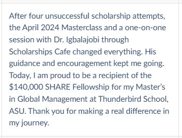 💡 Unlock Your Scholarship Success: Stephen Secured $140,000+ and You Can Too! 💡

 Thanks to the tips and strategies from our Scholarship Masterclass, Stephen was able to secure over $140,000 in funding for his Master’s in Global Management at the Thunderbird School of Global