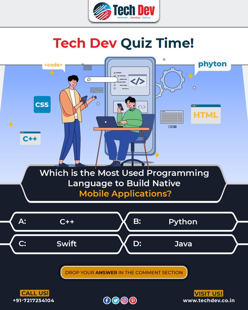 techdevind's tweet image. 🧑💡Tech Brain Challenge!
Which programming language powers most native mobile apps? 📲
Is it C++, Python, Swift, or Java? 🤔
.
.
💬 Drop your guess in the comments &amp; show off your coding knowledge! 🚀
📞 +91-7217254104
🌐 techdev.co.in
#TechDev #CodingQuiz