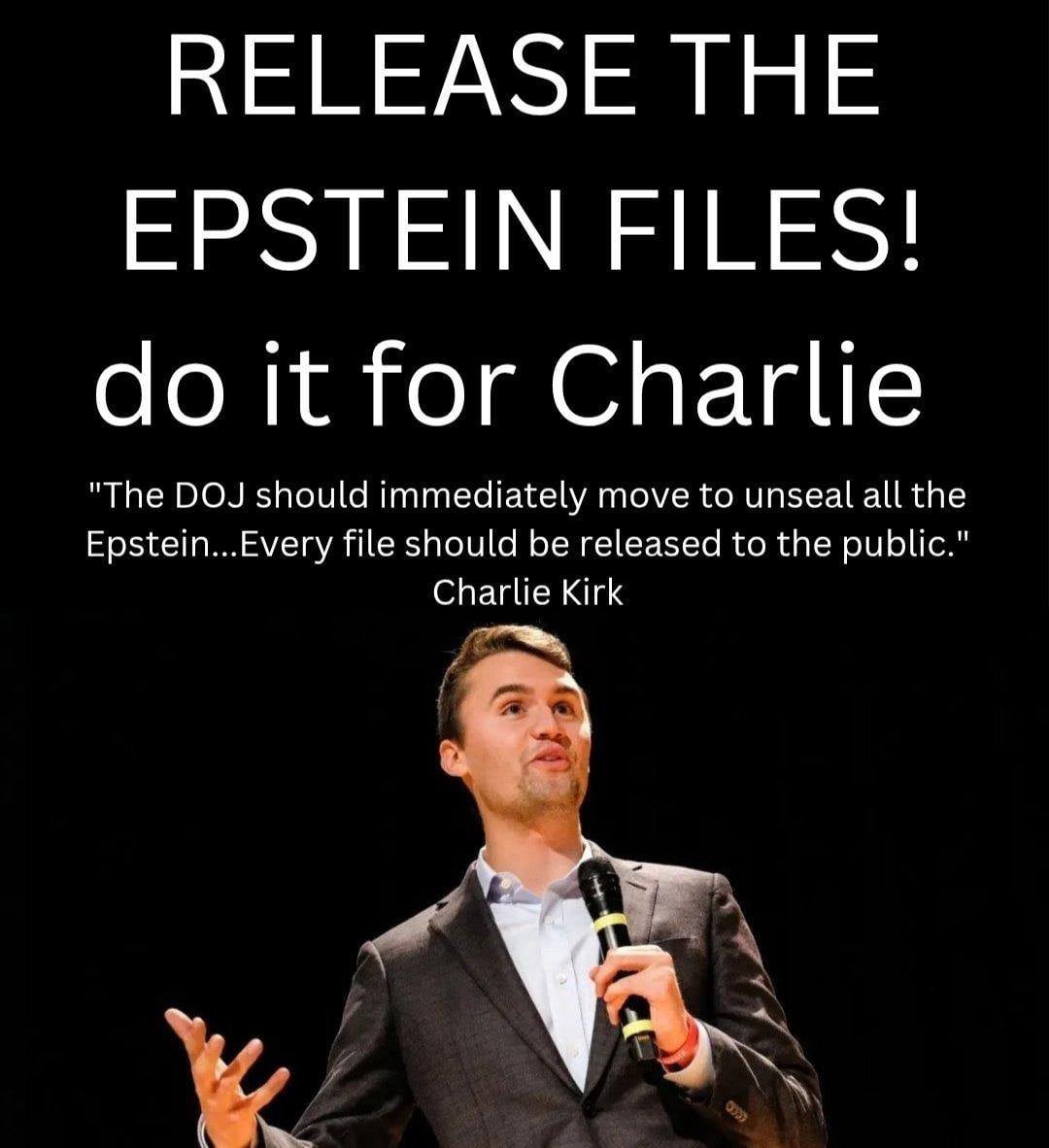 Let’s honor Charlie Kirk’s memory by fulfilling his wish that the Epstein files be released.