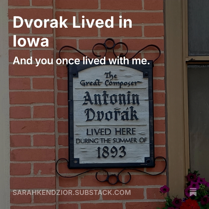 New article! A lot happened this week, so I wrote about how Antonin Dvorak wrote his greatest works in Spillville, Iowa in the summer of 1893. 

And about saying goodbye: sarahkendzior.substack.com/p/dvorak-lived…