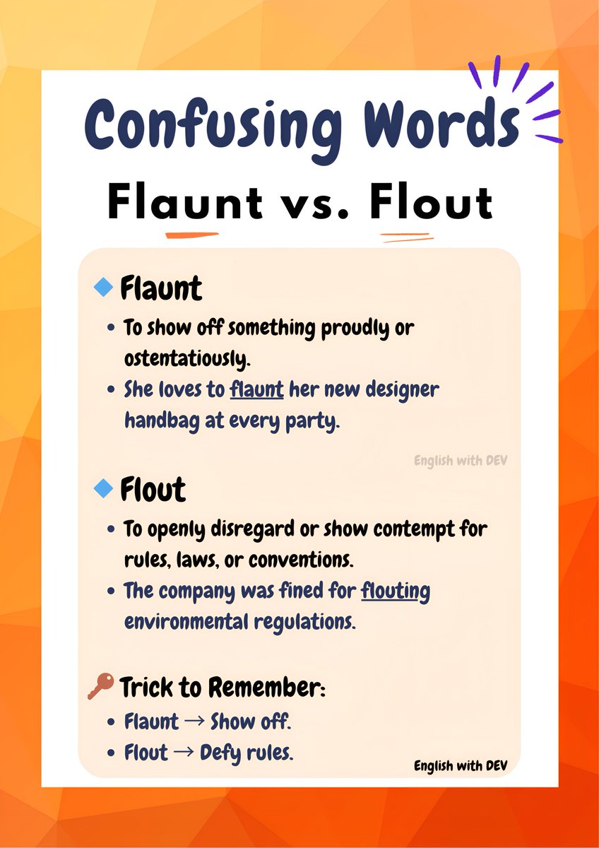 EnglishwithDev's tweet image. Here’s the difference between flaunt and flout—two words that are often confused:
Flaunt → Show off.
Flout → Defy rules.
#EnglishWithDev #commonlyconfusedwords #confusingwords