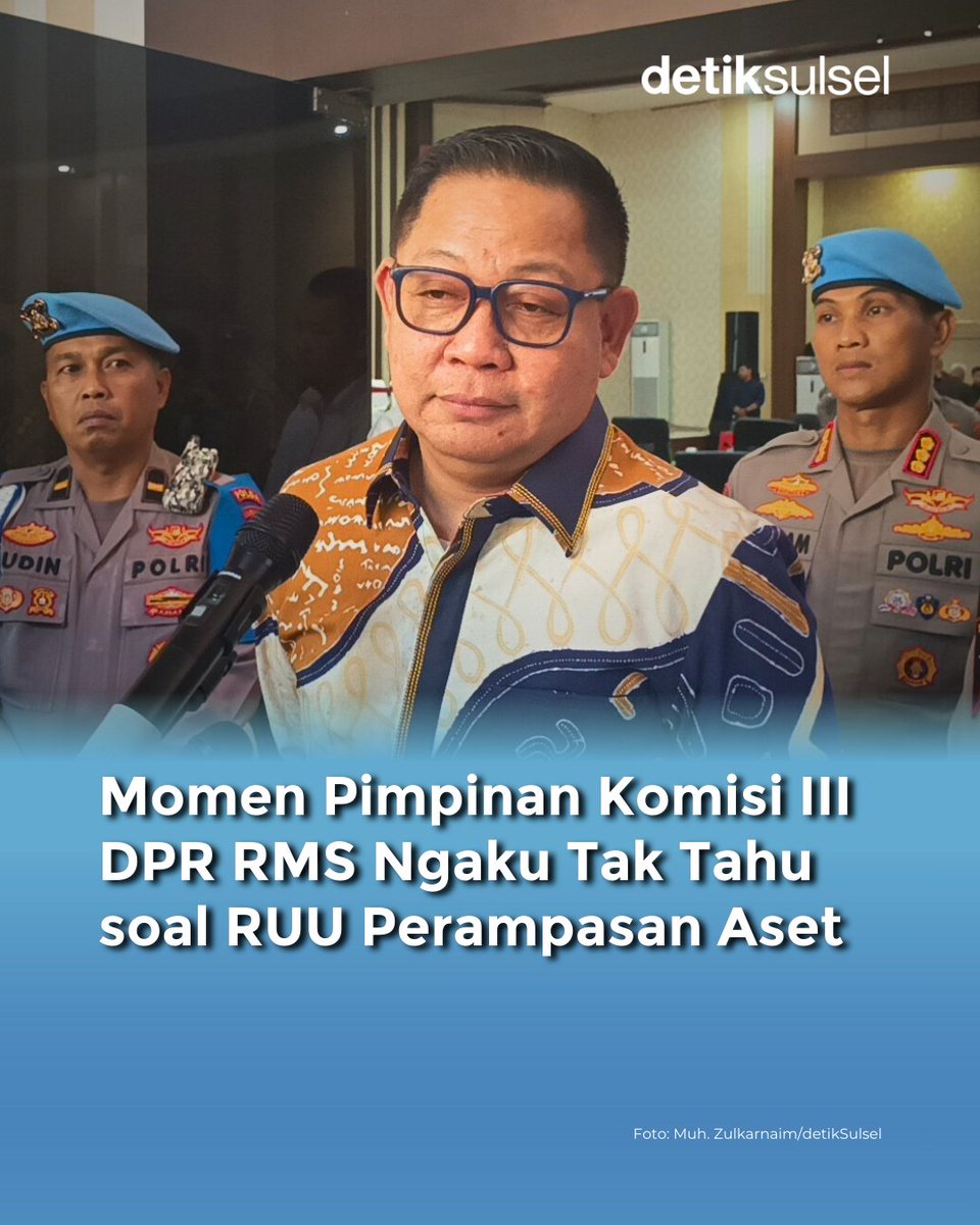 detiksulsel_'s tweet photo. Wakil Ketua Komisi III DPR RI Rusdi Masse (RMS) mengaku belum mengetahui detail RUU Perampasan Aset.
RMS berdalih baru menjabat sebagai pimpinan Komisi III DPR menggantikan Ahmad Sahroni.
>> https://t.co/2rqHp9r6dL
#RMS #rusdimasse #Komisi3DPR #RUUperampasanaset #detikSulsel https://t.co/9MywpwowcB