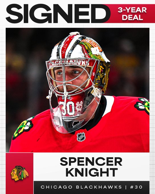 Top: Black and white text on white and red background reading, "Signed: 3-year deal". 

Middle: Photo of Spencer Knight in a Chicago Blackhawks uniform. 

Bottom: Blackhawks logo next to text reading, "Spencer Knight, Chicago Blackhawks, #30".