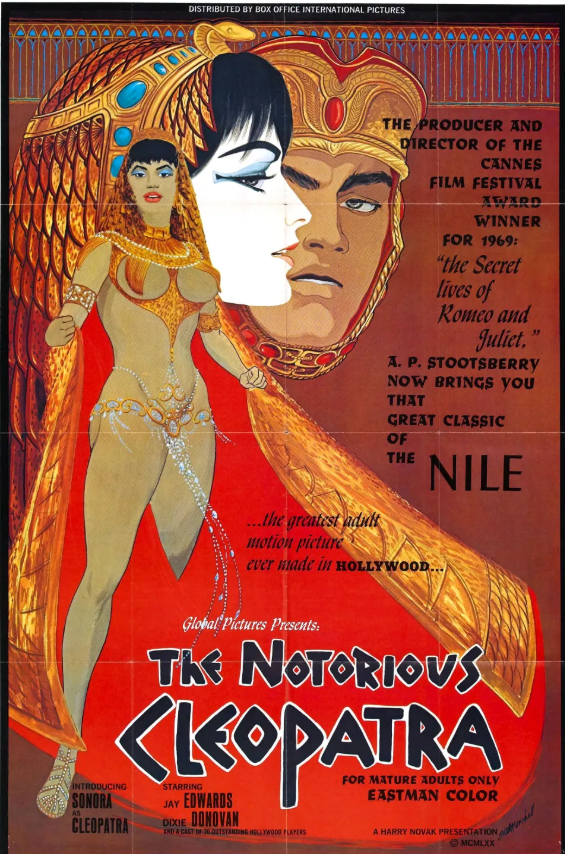 The Notorious Cleopatra (1970). "The  greatest adult motion picture ever made in Hollywood."