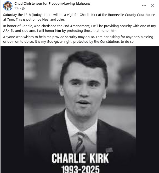 whitesheepranch's tweet photo. #MadChad is itching to be a "hero", by bringing an AR-15 to a Charlie Kirk vigil. He's not asking permission. He's encouraging others to be armed. 

#ChadChristensen is running for office in 2026. He's more dangerous than ever. 
#idpol https://t.co/ys0wvVckZx