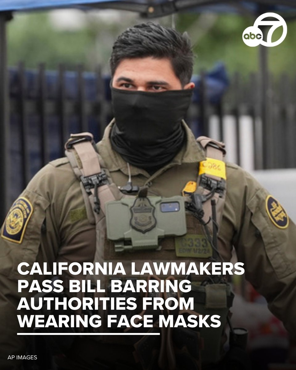 ABC7's tweet image. California state lawmakers have passed legislation that would ban most law enforcement officers from covering their faces while carrying out operations, a response to recent immigration raids in Los Angeles. abc7.la/3VPBROU