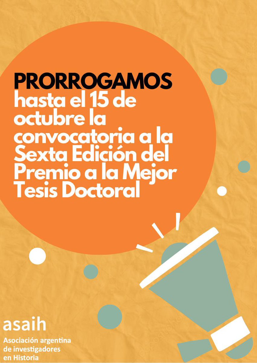 📣 Informamos que se prorroga hasta el 15 de octubre la siguiente convocatoria:

SEXTA EDICIÓN PREMIO ASOCIACIÓN ARGENTINA DE INVESTIGADORES EN HISTORIA (AsAIH) A LA MEJOR TESIS DOCTORAL 2023-2024