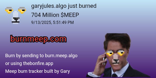 ShepNFTs's tweet image. 700 million MEEP purchased and immediately burned forever 🔥.
