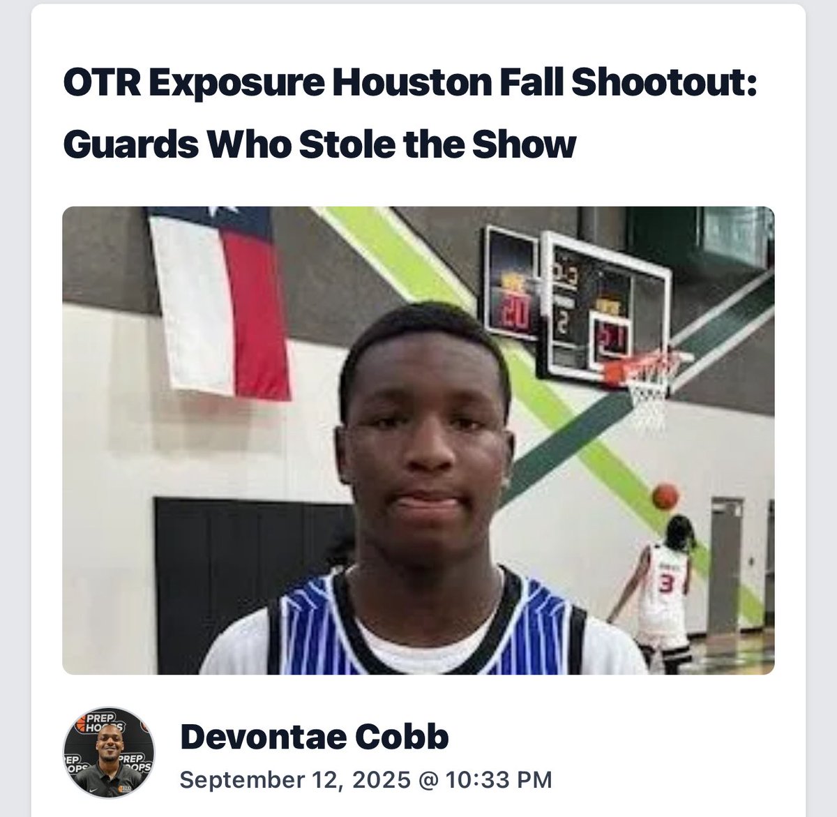 Thank you <a href="/BallNonStop_/">DeVontae Cobb</a> for the write up from the <a href="/ExposureOtr/">OTRExposure</a> Fall Shootout 

<a href="/PrepHoopsTX/">Prep Hoops Texas</a> <a href="/STE_Saints/">stesaints</a> <a href="/CoachTwine/">Chris Twine</a> <a href="/KevinMoses38/">Kevin Moses LLC</a> <a href="/GradyMajors/">Grady Majors</a> <a href="/GHAHoops/">Greater Houston Area H🏀🏀ps</a> <a href="/PrepHoops/">Prep Hoops 🏀</a> <a href="/lbdselect2027/">LBD Select 16U</a> <a href="/dariusowensmade/">Darius Owens</a> <a href="/djones8301/">Doug Jones</a> <a href="/p32league/">P32 League</a> <a href="/Revocruit/">Revocruit</a> <a href="/CThaProphet24/">Alex Y</a>