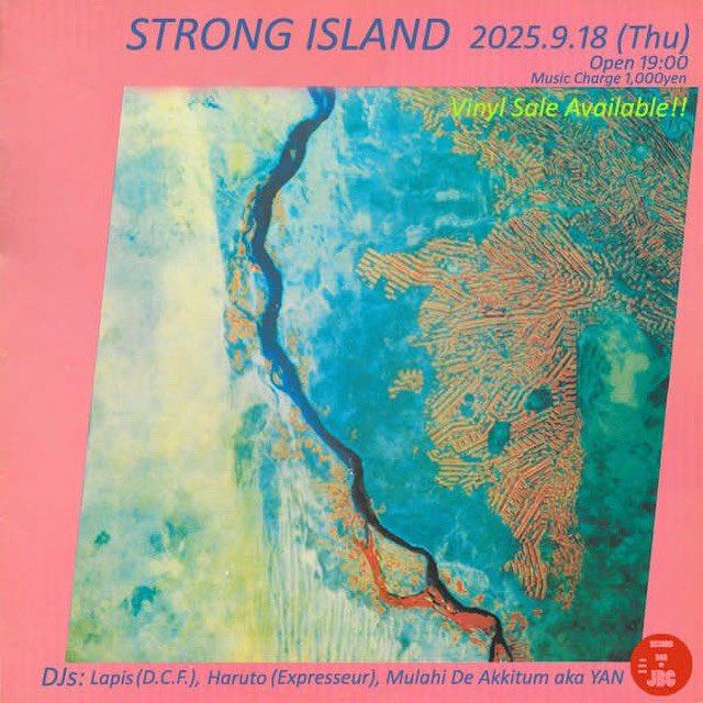 every 3rd thu house music party!

vinyl sale available!

2025..9.18 THU

"Strong Island"
at <a href="/recordbar_jbc/">RECORD BAR JBC</a> 
 
19:00open
 
music charge 1000yen

DJs
Lapis
HARUTO
Mulahi De Akkitum aka YAN